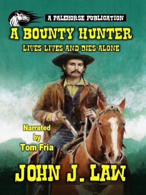 cover image of A Bounty Hunter Lives and Dies Alone